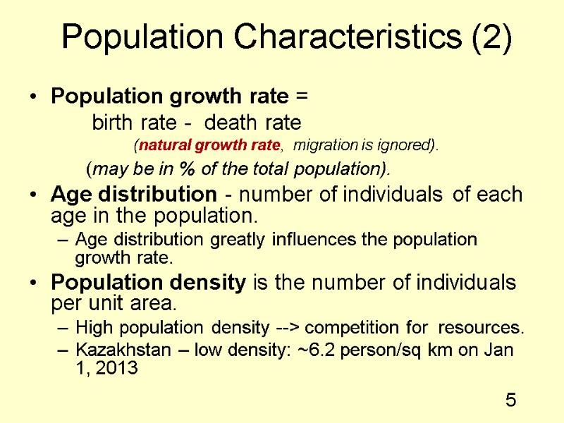 5 Population growth rate =    birth rate -  death rate